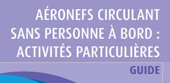 Guide des activités particulières avec des aéronefs télépilotés